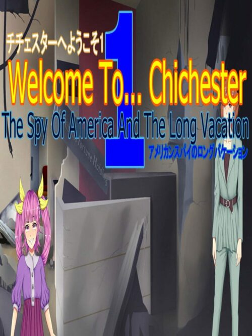 Cover for Welcome To... Chichester 1/Redux : The Spy Of America And The Long Vacation.