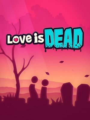 Cover for Love is Dead.