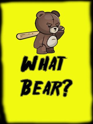 Cover for What The Bear?.