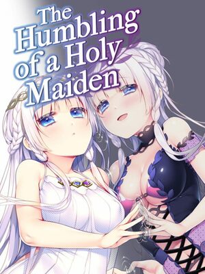 Cover for The Humbling of a Holy Maiden.