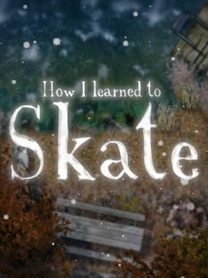 Cover for How I learned to Skate.