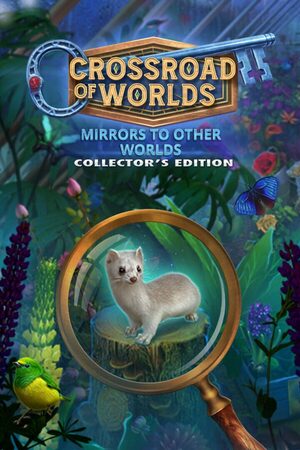 Cover for Crossroad of Worlds: Mirrors to Other worlds Collector's Edition.