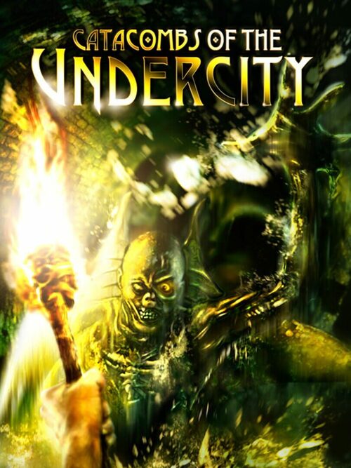 Cover for Catacombs of the Undercity.