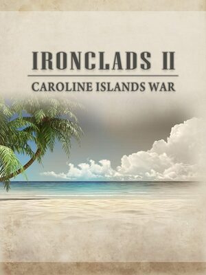 Cover for Ironclads 2: Caroline Islands War 1885.