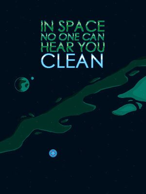 Cover for In Space No One Can Hear You Clean.