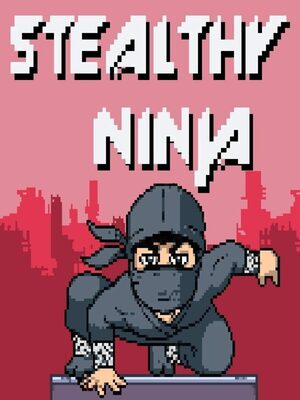 Cover for Stealthy ninja.