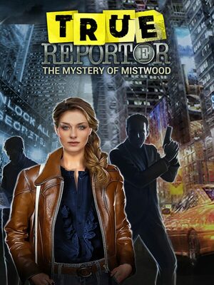 Cover for True Reporter. Mystery of Mistwood.