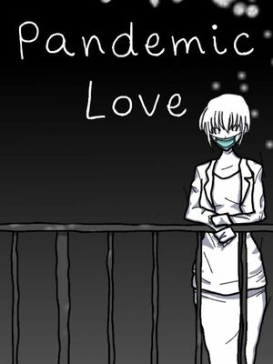 Cover for Pandemic Love.