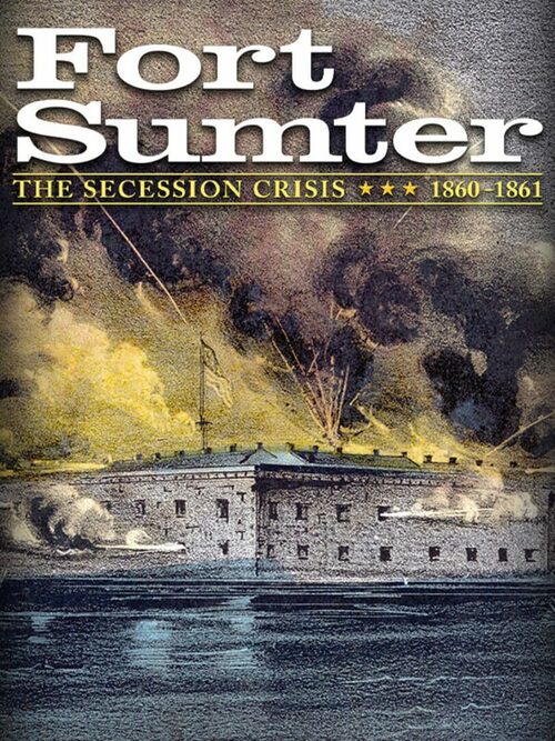 Cover for Fort Sumter: The Secession Crisis.