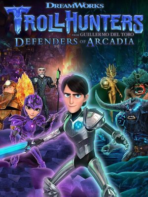 Cover for Trollhunters: Defenders of Arcadia.