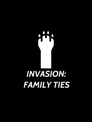 Cover for Invasion: Family Ties.