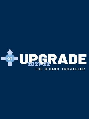 Cover for UPGRADE 2021-22 - Bionic Traveler.
