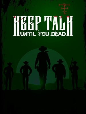 Cover for Keep Talk Until You Dead.