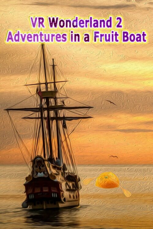 Cover for VR Wonderland 2：Adventures in a Fruit Boat.