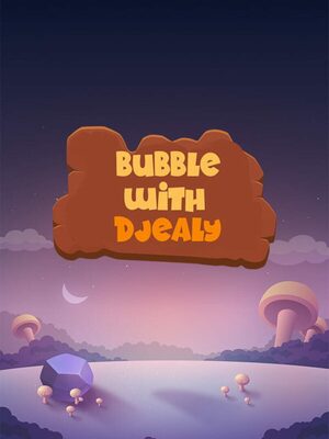 Cover for Bubble With Djealy.