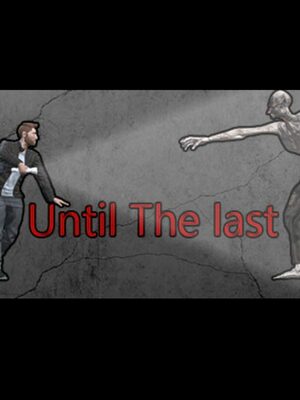 Cover for Until the last.