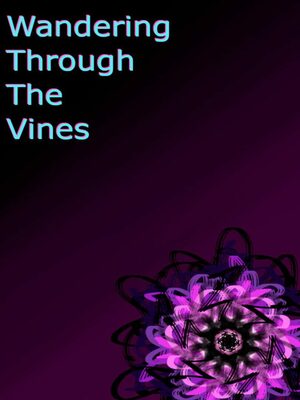 Cover for Wandering Through The Vines.
