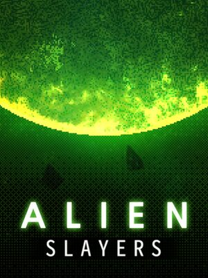 Cover for Alien Slayers.