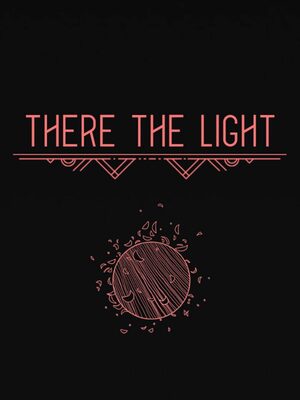 Cover for There The Light.