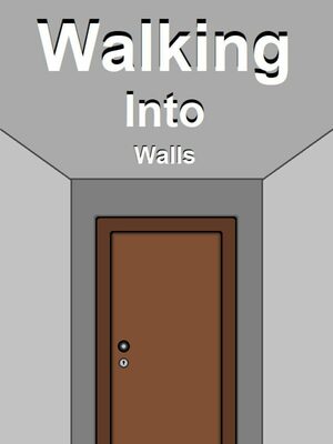 Cover for Walking into Walls.