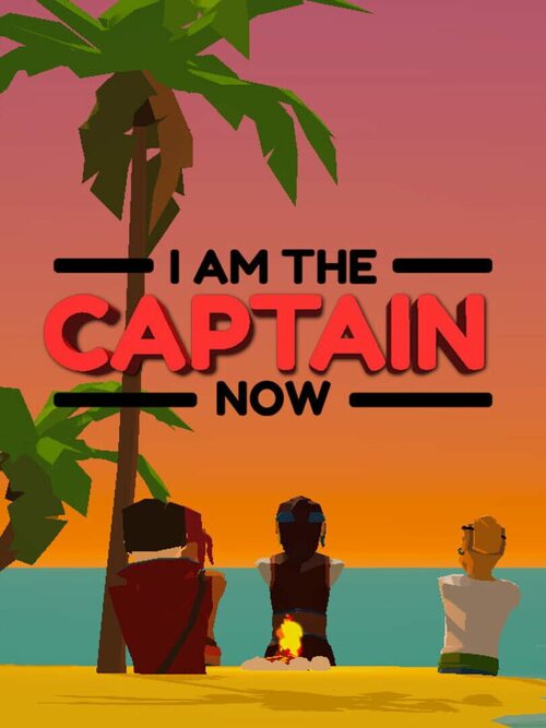 Cover for I Am the Captain Now.