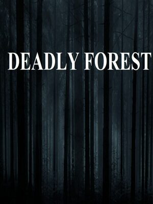 Cover for Deadly Forest.