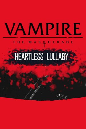 Cover for Vampire: The Masquerade - Heartless Lullaby.