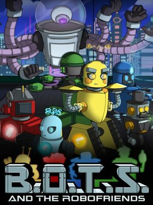 Cover for B.O.T.S. and the Robofriends.