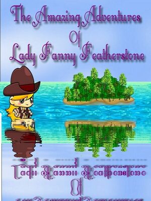 Cover for The Amazing Adventures of Lady Fanny Featherstone.