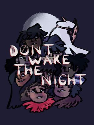 Cover for DON'T WAKE THE NIGHT.