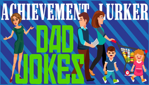 Cover for Achievement Lurker: Dad Jokes.