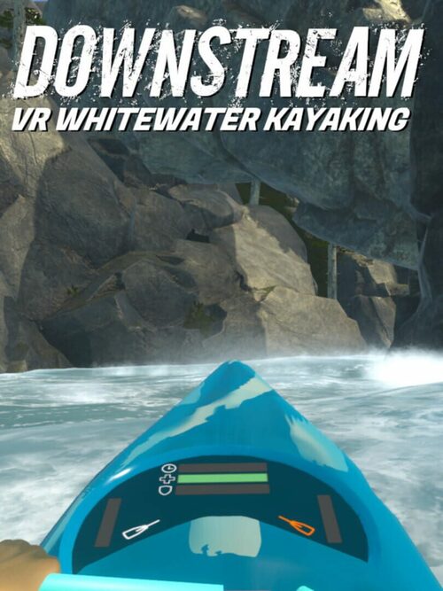 Cover for DownStream: VR Whitewater Kayaking.