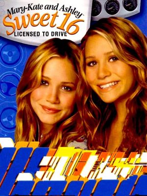 Cover for Mary-Kate and Ashley: Sweet 16 Licensed to Drive.