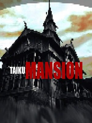 Cover for TAIKU MANSION.