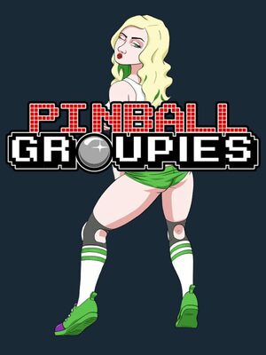 Cover for Pinball Groupies.