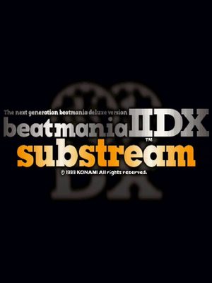 Cover for Beatmania IIDX Substream.