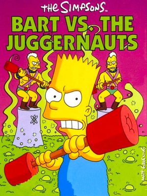 Cover for The Simpsons: Bart vs. The Juggernauts.