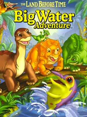 Cover for The Land Before Time: Big Water Adventure.
