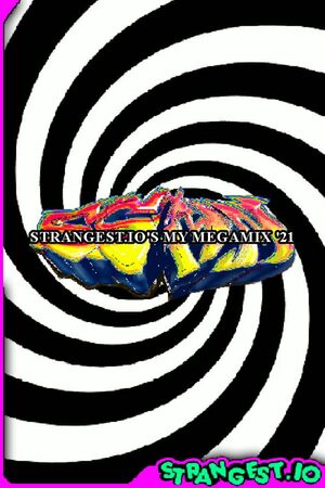 Cover for Strangest.io's My Megamix '21.