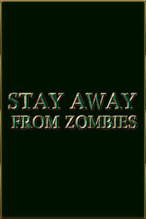 Cover for Stay away from zombies.