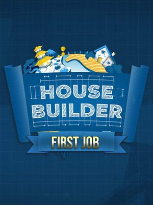 Cover for House Builder: First Job.