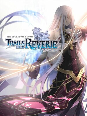 Cover for The Legend of Heroes: Trails into Reverie.