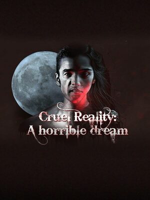 Cover for Cruel Reality: A horrible dream.