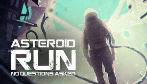 Cover for Asteroid Run: No Questions Asked.