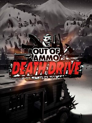Cover for Out of Ammo: Death Drive.