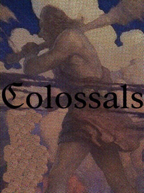 Cover for Colossals.