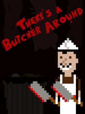 Cover for There's a Butcher Around.