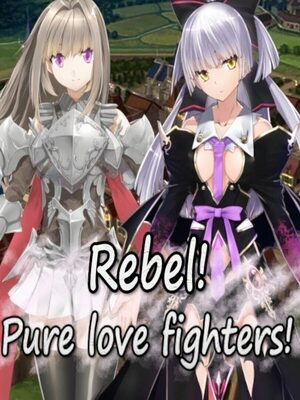 Cover for Rebel! Pure love fighters!.