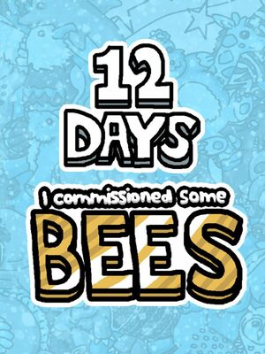 Cover for I commissioned some bees 12 Days.