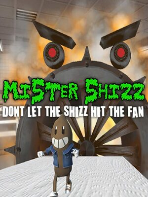 Cover for Mister Shizz: Don't Let The Shizz Hit The Fan!.